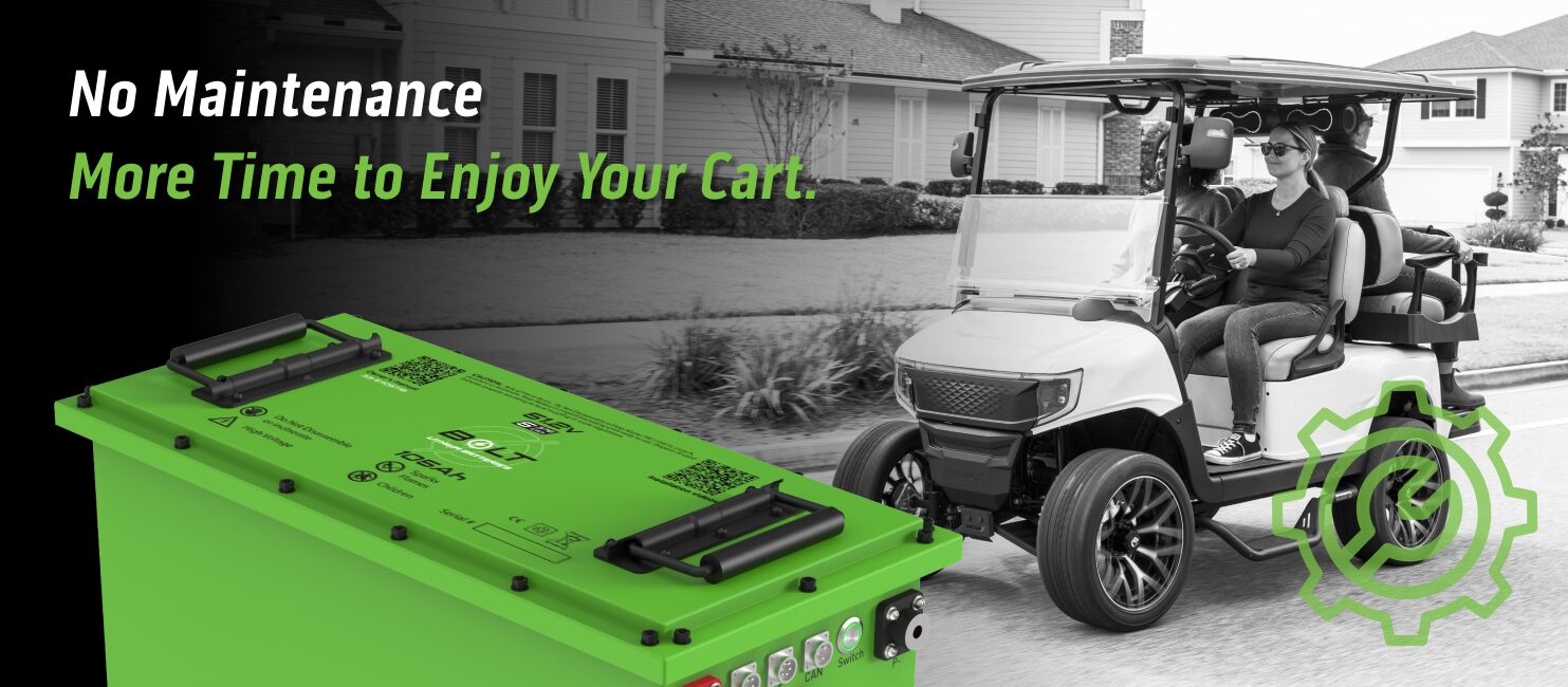 No Maintenance - More Time to Enjoy Your Cart